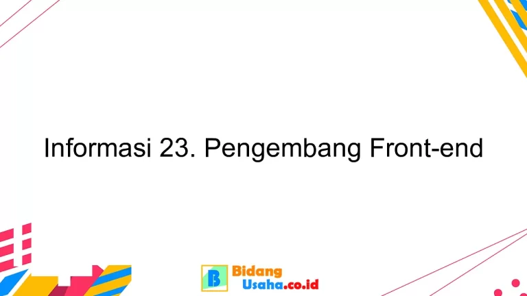 Informasi 23. Pengembang Front-end