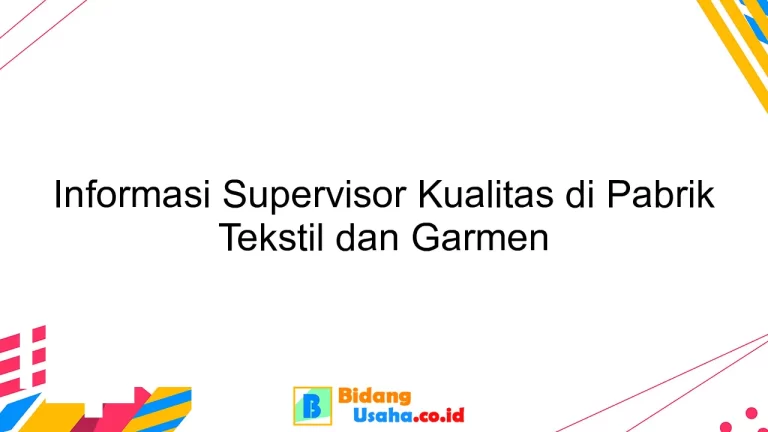 Informasi Supervisor Kualitas di Pabrik Tekstil dan Garmen