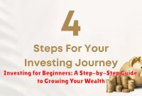 Investing for Beginners: A Step-by-Step Guide to Growing Your Wealth