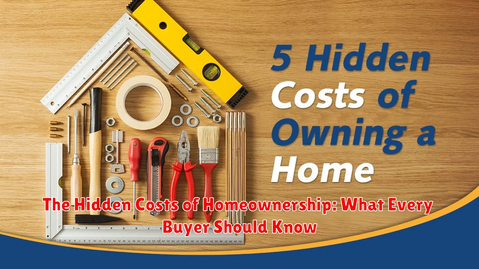 The Hidden Costs of Homeownership: What Every Buyer Should Know