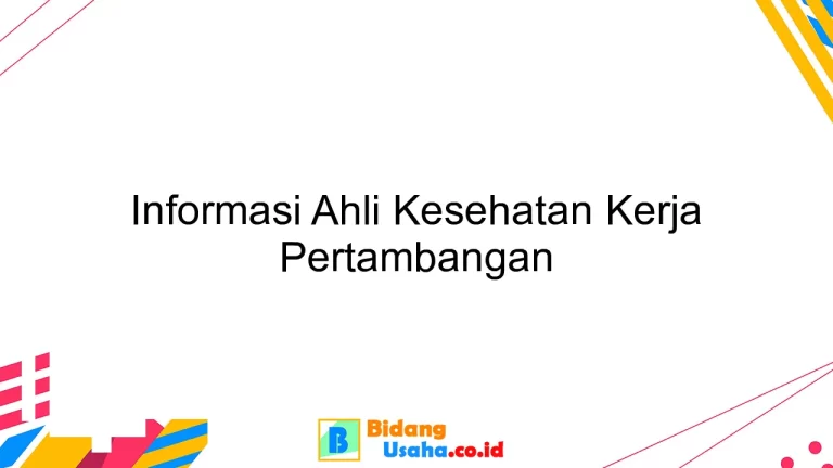 Informasi Ahli Kesehatan Kerja Pertambangan