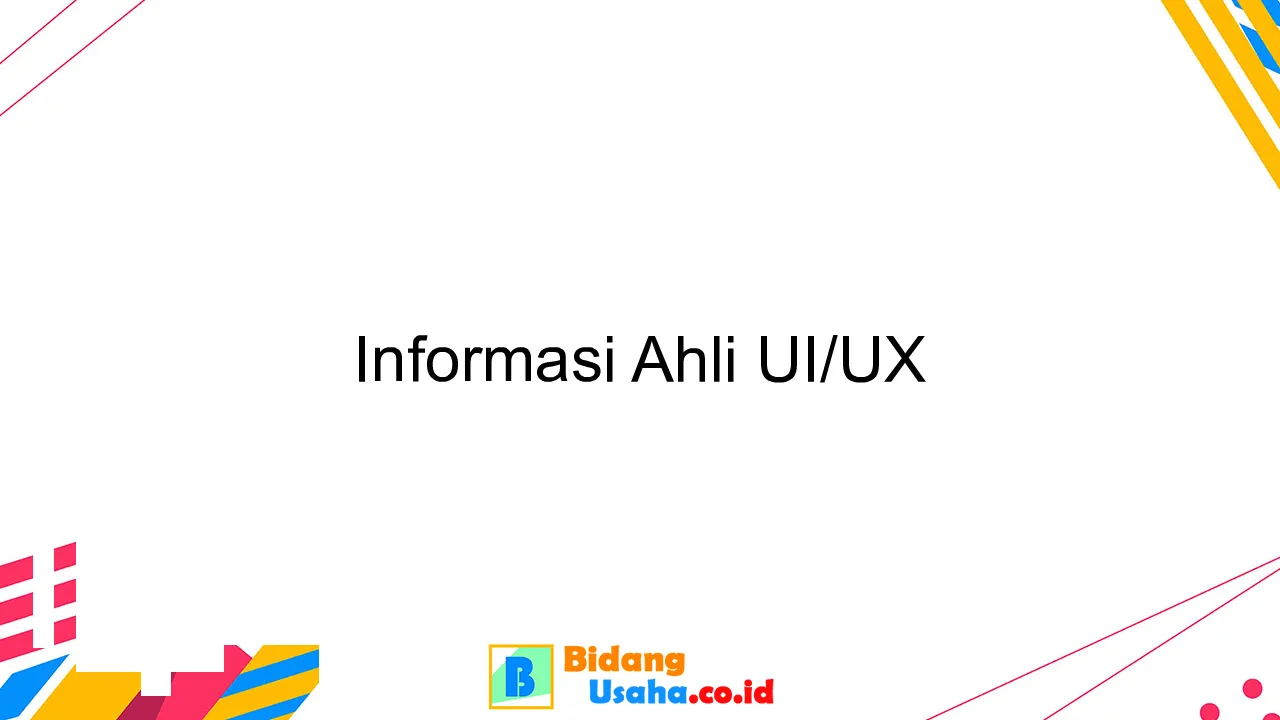 Informasi Ahli UI/UX