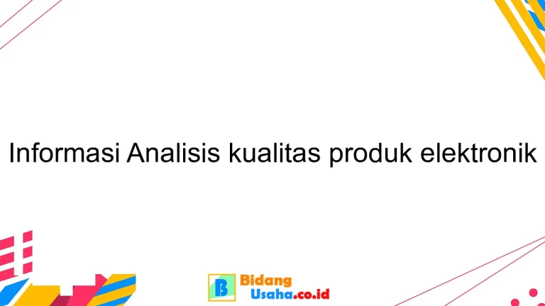 Informasi Analisis kualitas produk elektronik