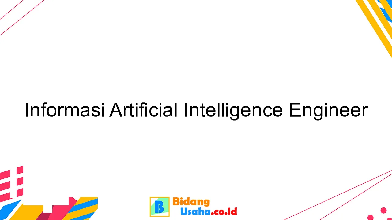 Informasi Artificial Intelligence Engineer