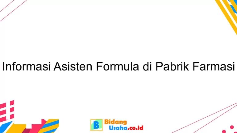 Informasi Asisten Formula di Pabrik Farmasi