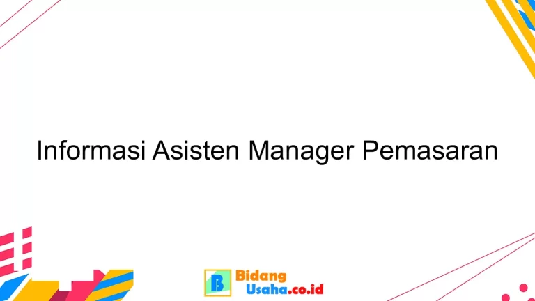 Informasi Asisten Manager Pemasaran