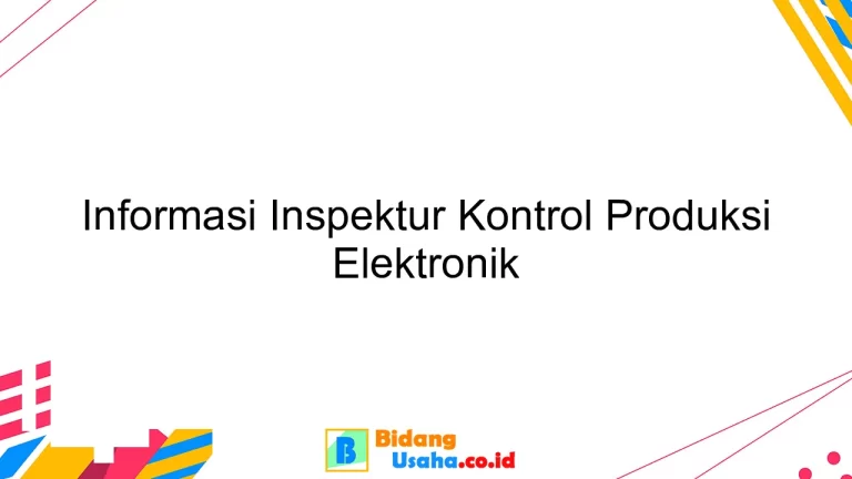 Informasi Inspektur Kontrol Produksi Elektronik