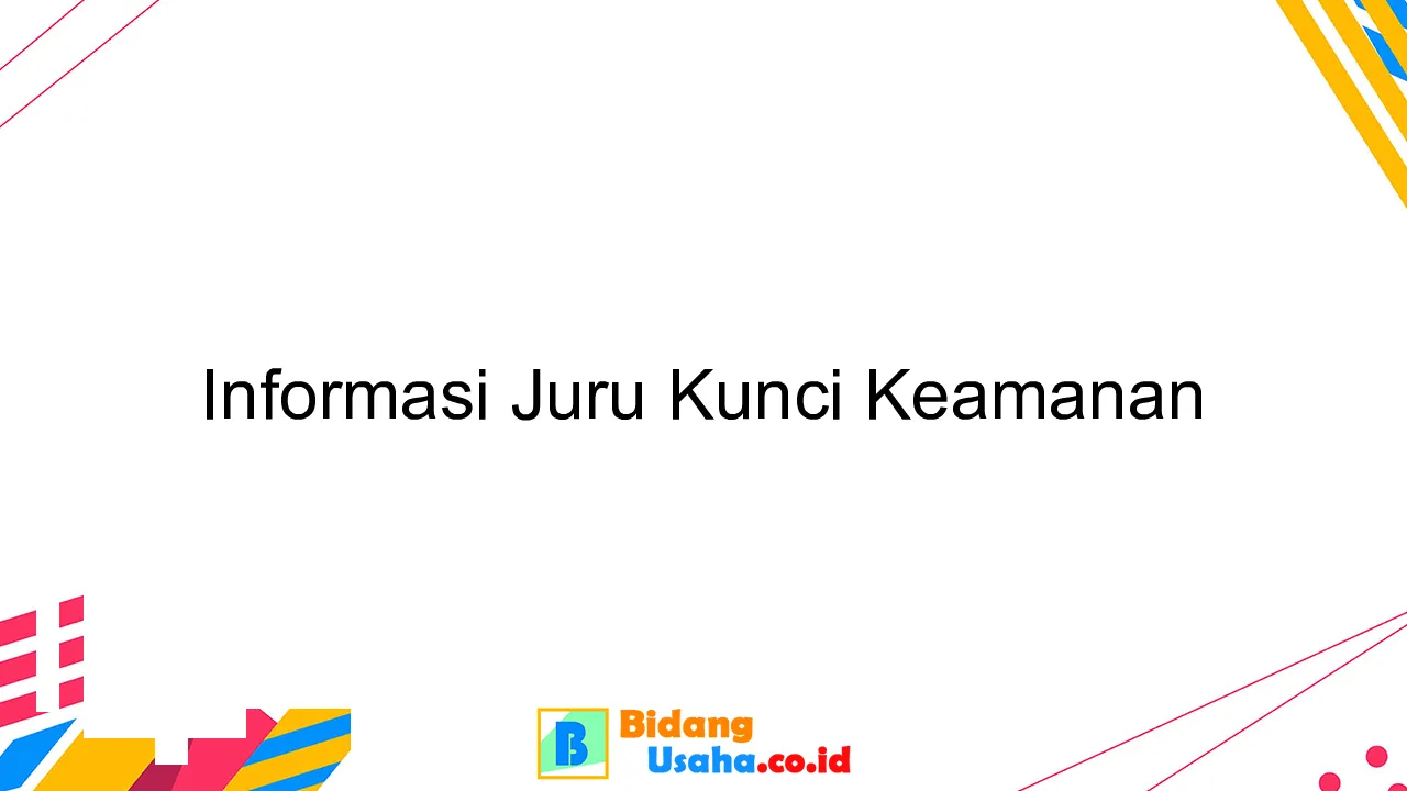 Informasi Juru Kunci Keamanan