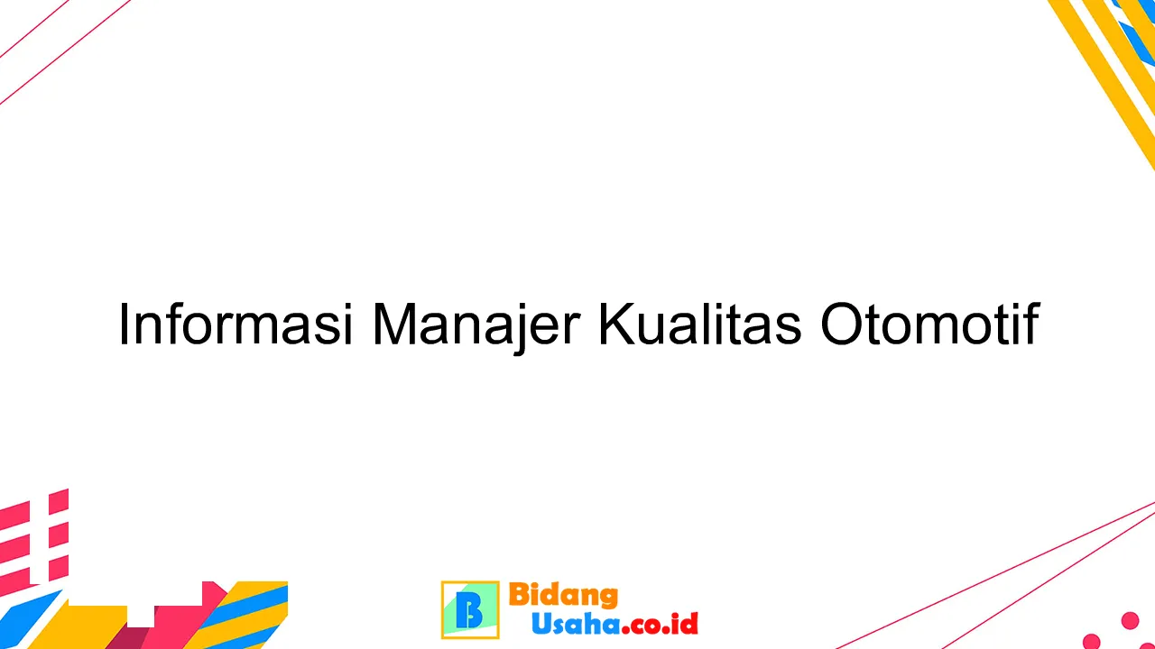 Informasi Manajer Kualitas Otomotif