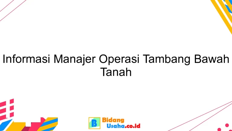 Informasi Manajer Operasi Tambang Bawah Tanah