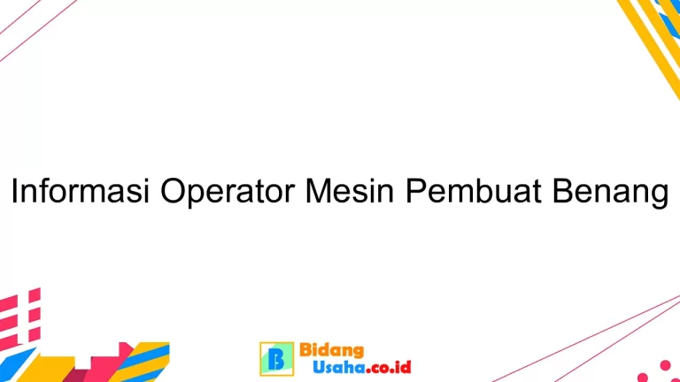 Informasi Operator Mesin Pembuat Benang