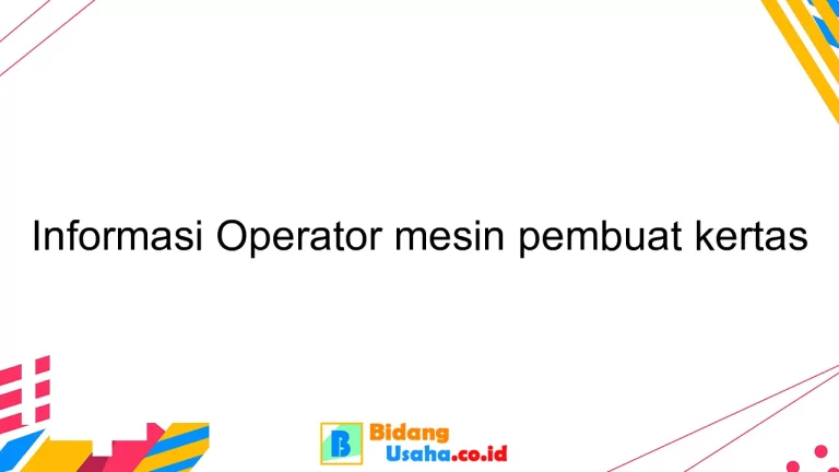 Informasi Operator mesin pembuat kertas