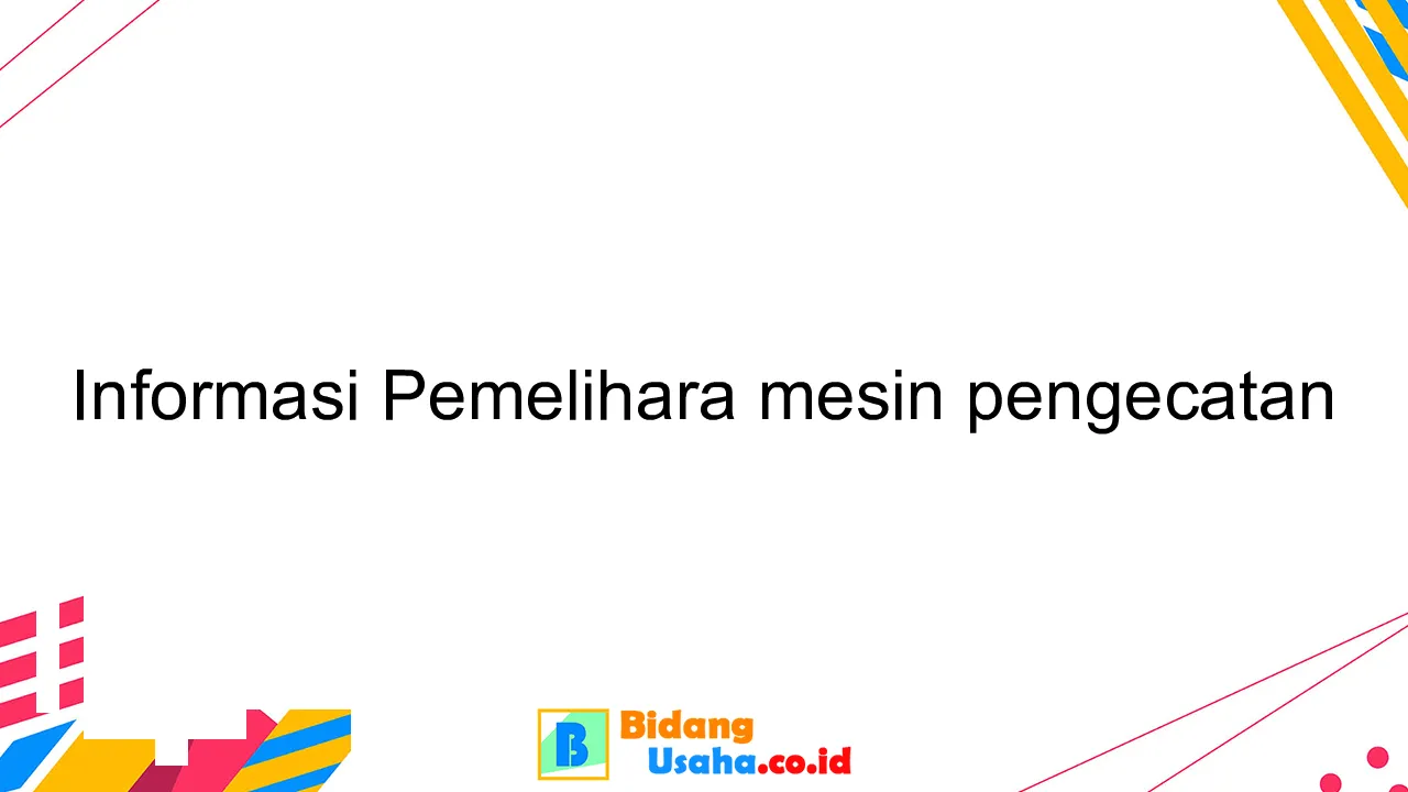 Informasi Pemelihara mesin pengecatan