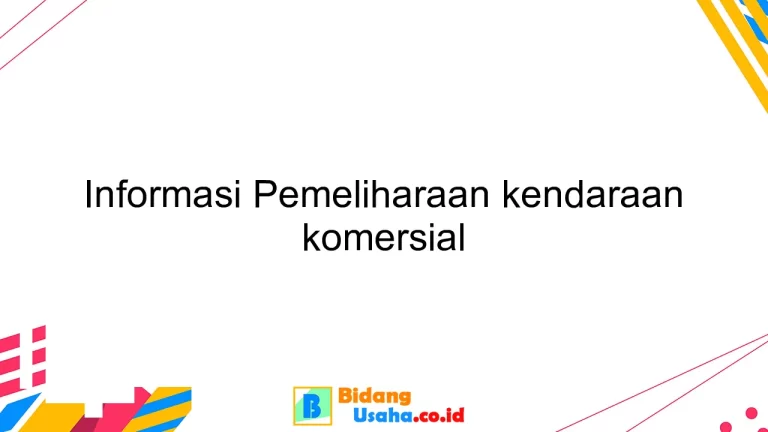 Informasi Pemeliharaan kendaraan komersial