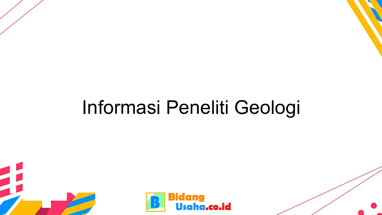 Informasi Peneliti Geologi