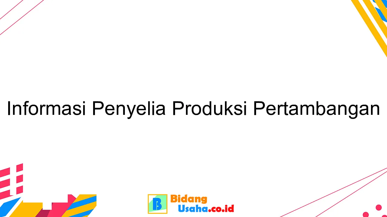 Informasi Penyelia Produksi Pertambangan