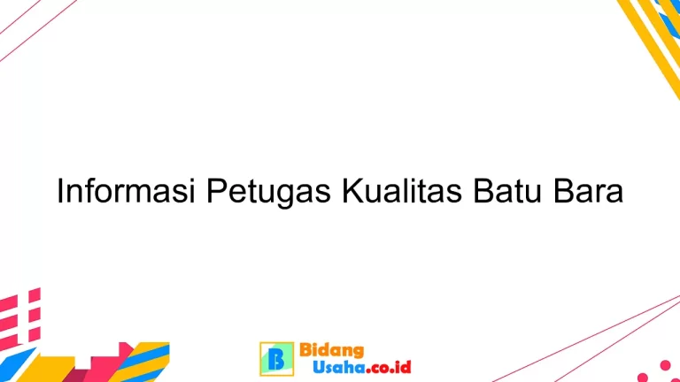 Informasi Petugas Kualitas Batu Bara