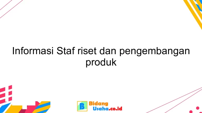 Informasi Staf riset dan pengembangan produk