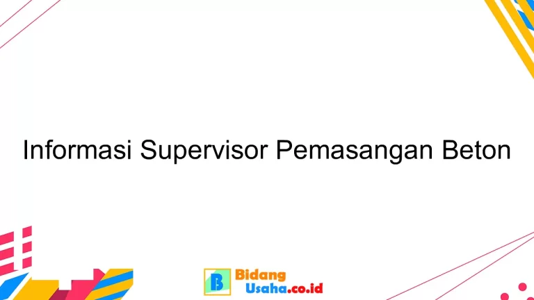 Informasi Supervisor Pemasangan Beton