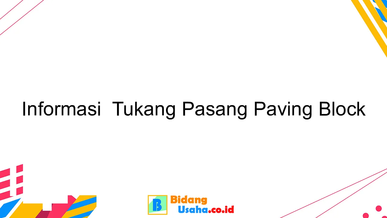 Informasi  Tukang Pasang Paving Block