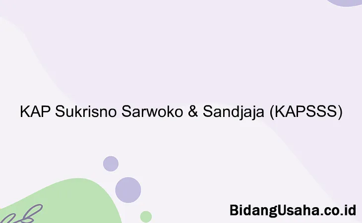 KAP Sukrisno Sarwoko & Sandjaja (KAPSSS)