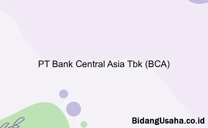 PT Bank Central Asia Tbk (BCA)