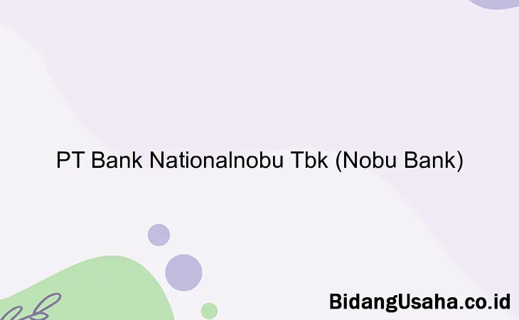 PT Bank Nationalnobu Tbk (Nobu Bank)