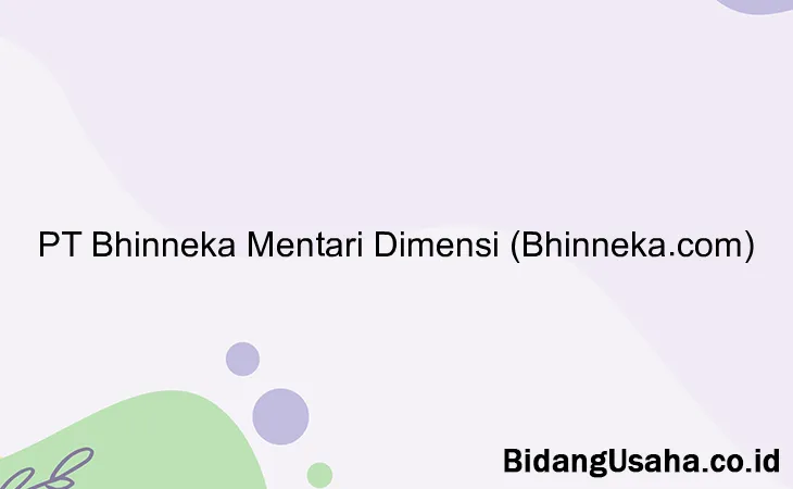 PT Bhinneka Mentari Dimensi (Bhinneka.com)