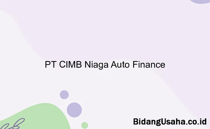 PT CIMB Niaga Auto Finance