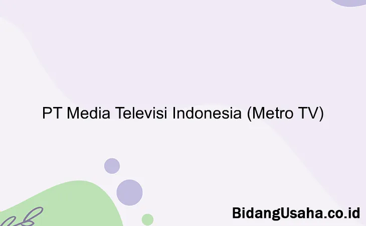 PT Media Televisi Indonesia (Metro TV)