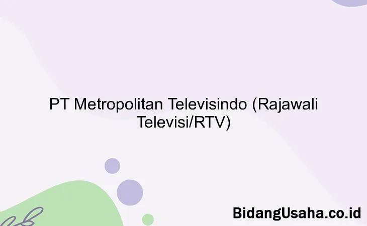 PT Metropolitan Televisindo (Rajawali Televisi/RTV)