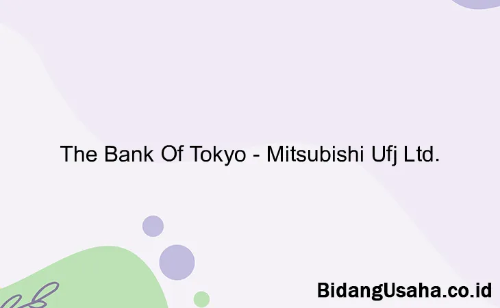 The Bank Of Tokyo - Mitsubishi Ufj Ltd.
