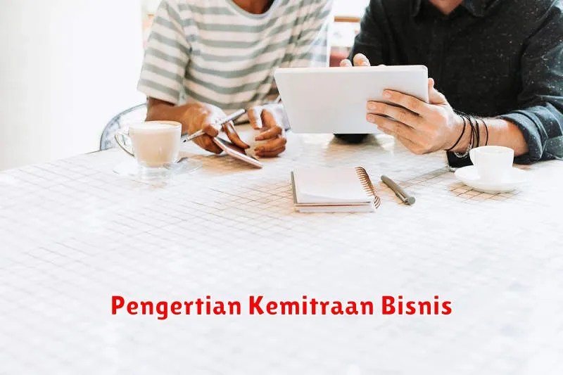 Pengertian Kemitraan Bisnis