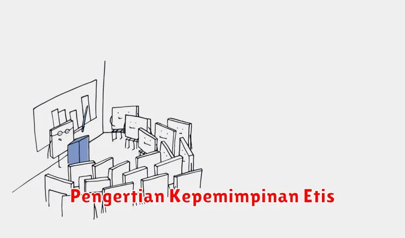 Pengertian Kepemimpinan Etis