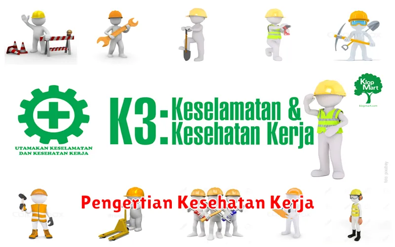 Pengertian Kesehatan Kerja