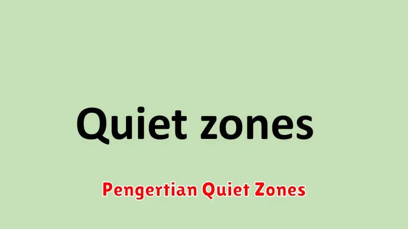 Pengertian Quiet Zones